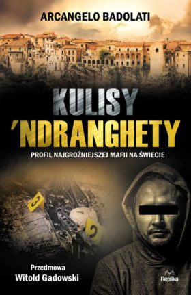 Kulisy ‘Ndranghety. Międzynarodowy profil mafii kalabryjskiej OKŁADKA